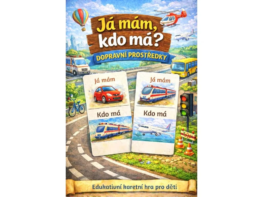 Já mám, kdo má? Doprava — karetní hra pro děti na rozvoj slovní zásoby