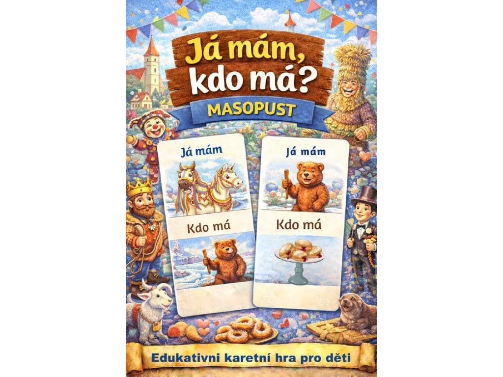 Já mám, kdo má? Masopust — karetní hra pro děti na rozvoj slovní zásoby