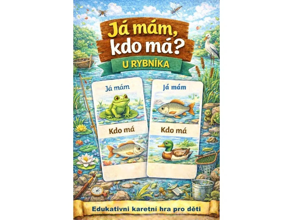 Já mám, kdo má? U rybníka — karetní hra pro děti na rozvoj slovní zásoby